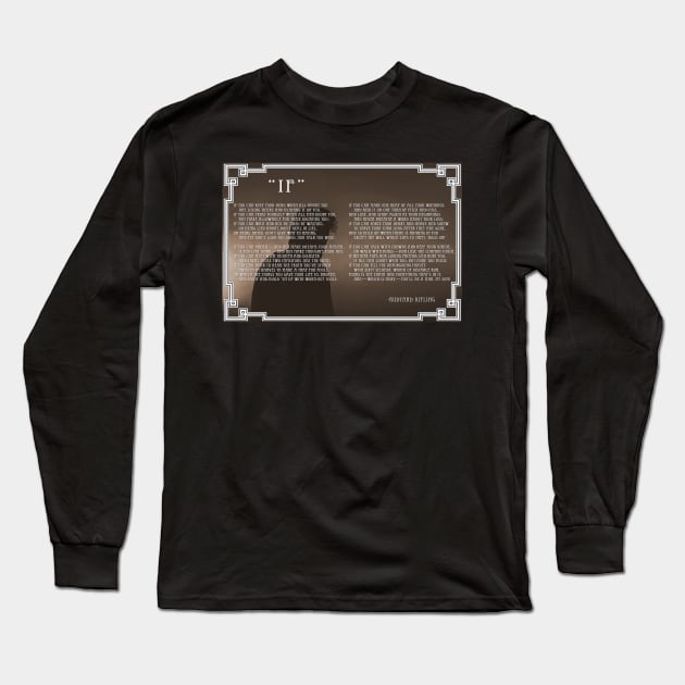 IF - Rudyard Kipling Poem Art Long Sleeve T-Shirt by AltrusianGrace